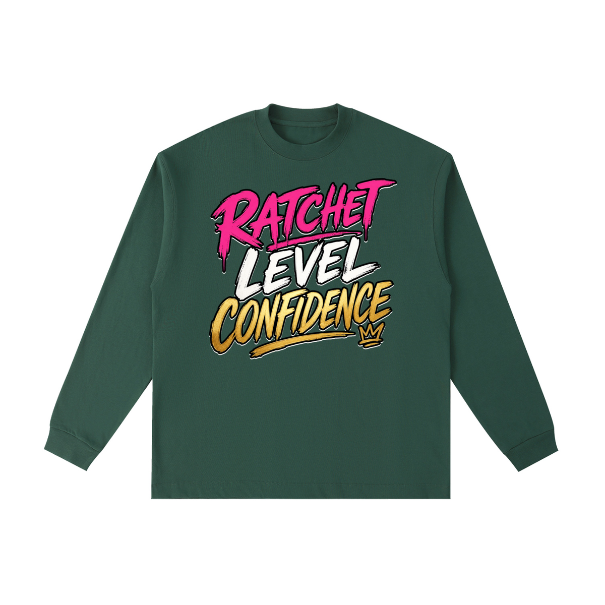 "Ratchet Level Confidence" Cotton Long Sleeve T-Shirt