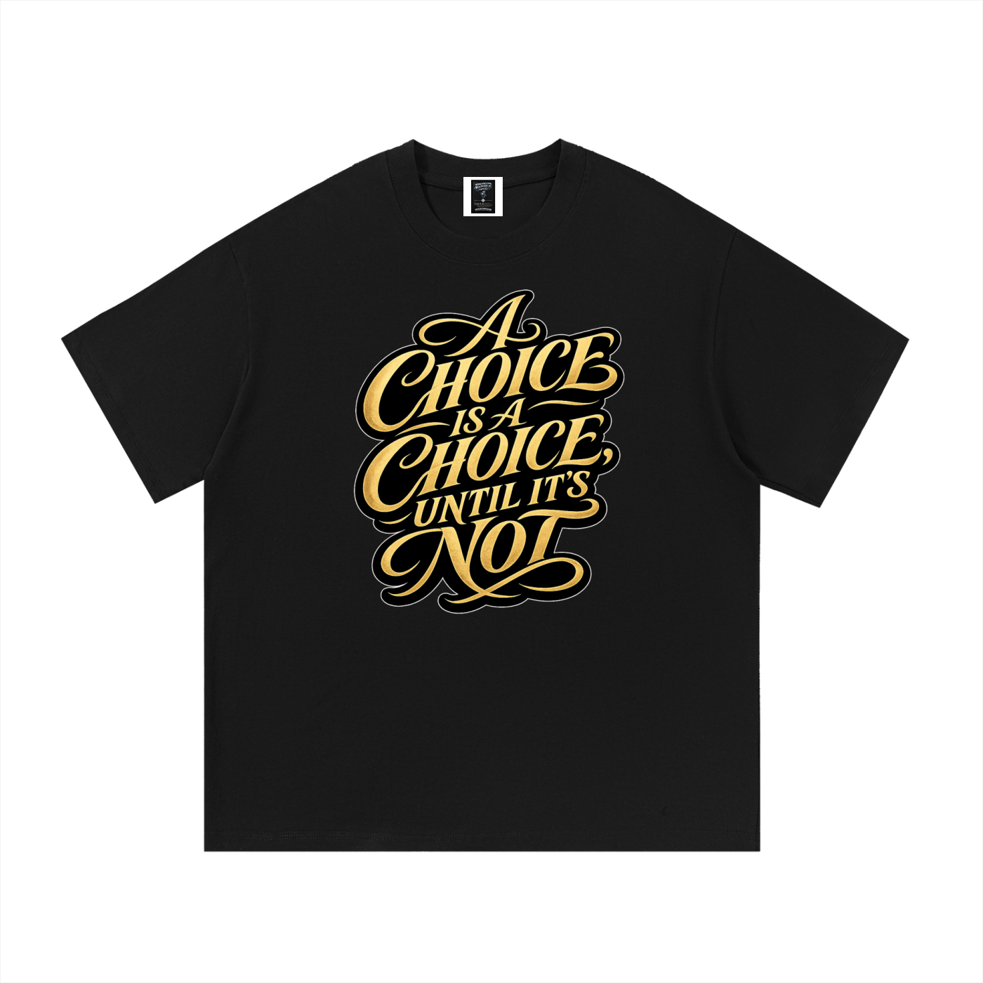 "Choices"  Cotton T-Shirt