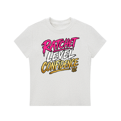 "Ratchet Level Confidence" Bodycon Crewneck T-Shirt