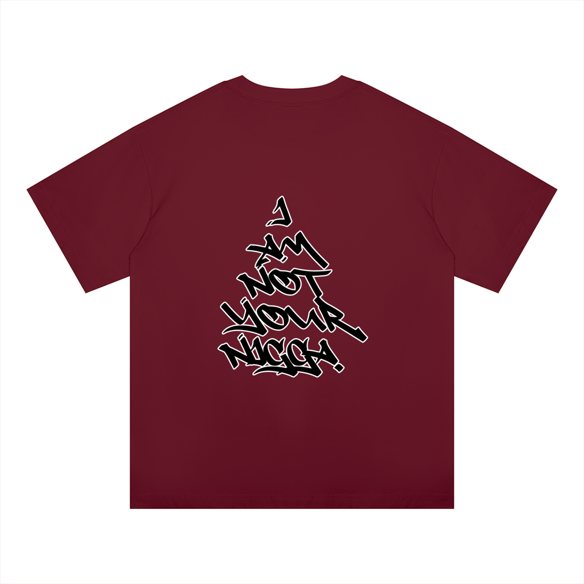 "I Am Not Your Nigga" Oversized Drop Shoulder T-Shirt