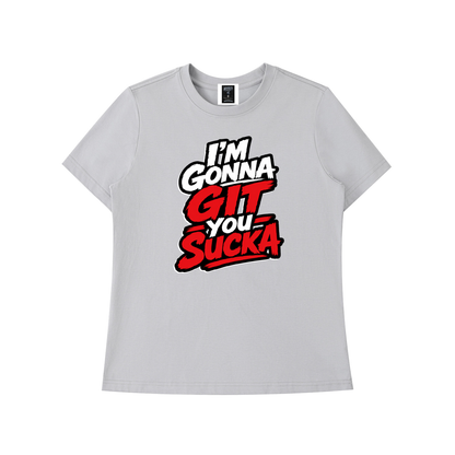 "I'm Gonna Git You Sucka" Women's Standard Shoulder T-Shirt