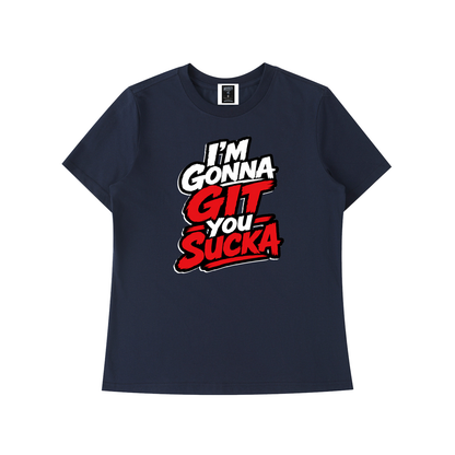 "I'm Gonna Git You Sucka" Women's Standard Shoulder T-Shirt