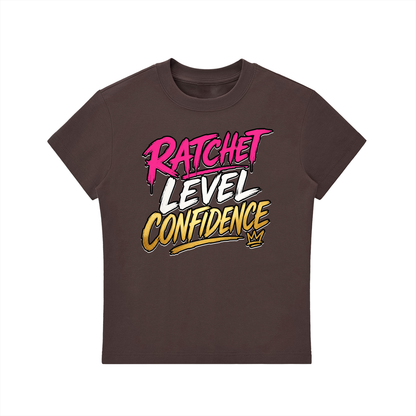 "Ratchet Level Confidence" Bodycon Crewneck T-Shirt