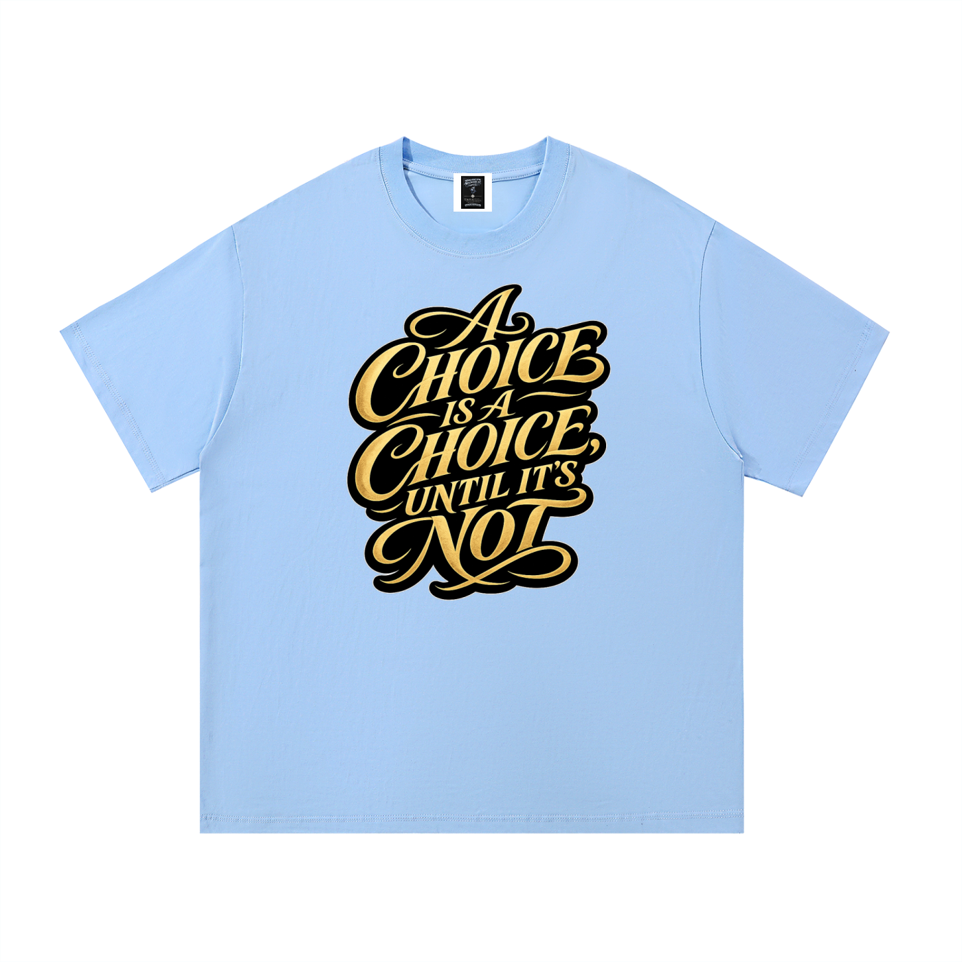 "Choices"  Cotton T-Shirt