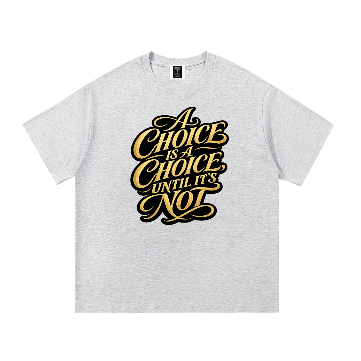 "Choices"  Cotton T-Shirt