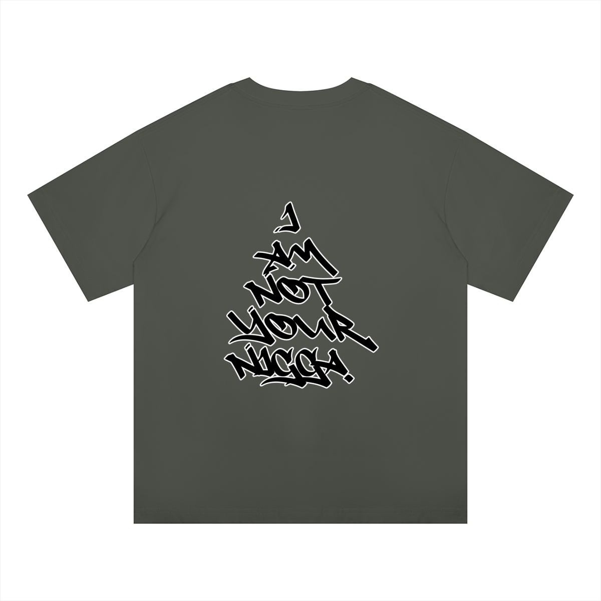 "I Am Not Your Nigga" Oversized Drop Shoulder T-Shirt