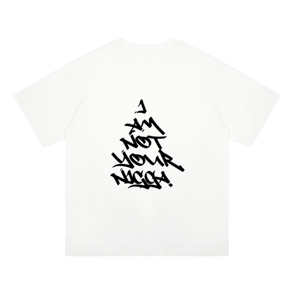 "I Am Not Your Nigga" Oversized Drop Shoulder T-Shirt