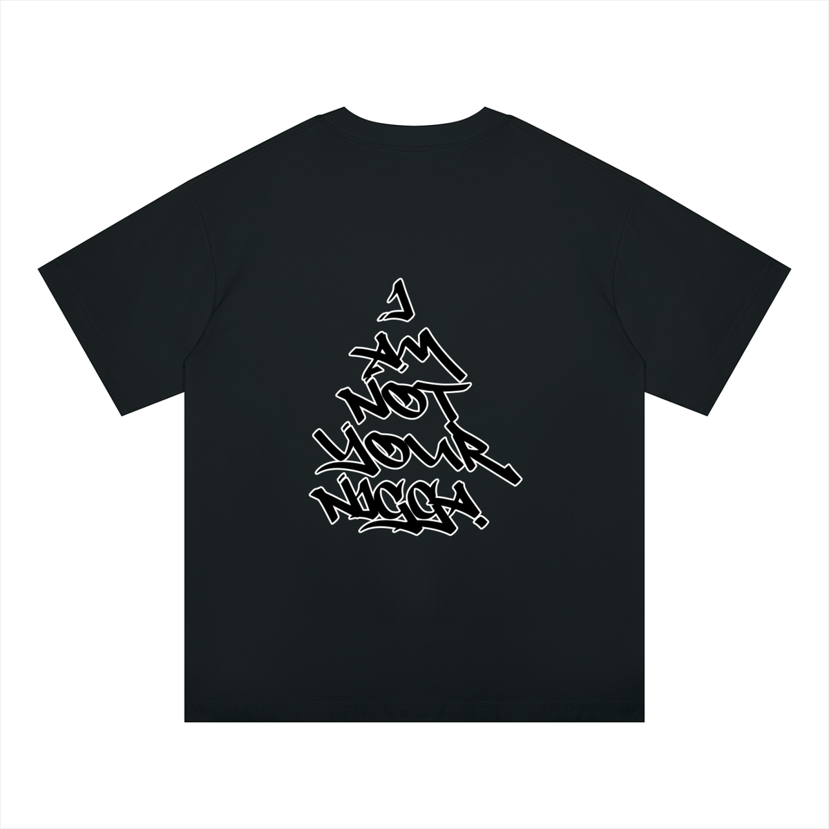 "I Am Not Your Nigga" Oversized Drop Shoulder T-Shirt