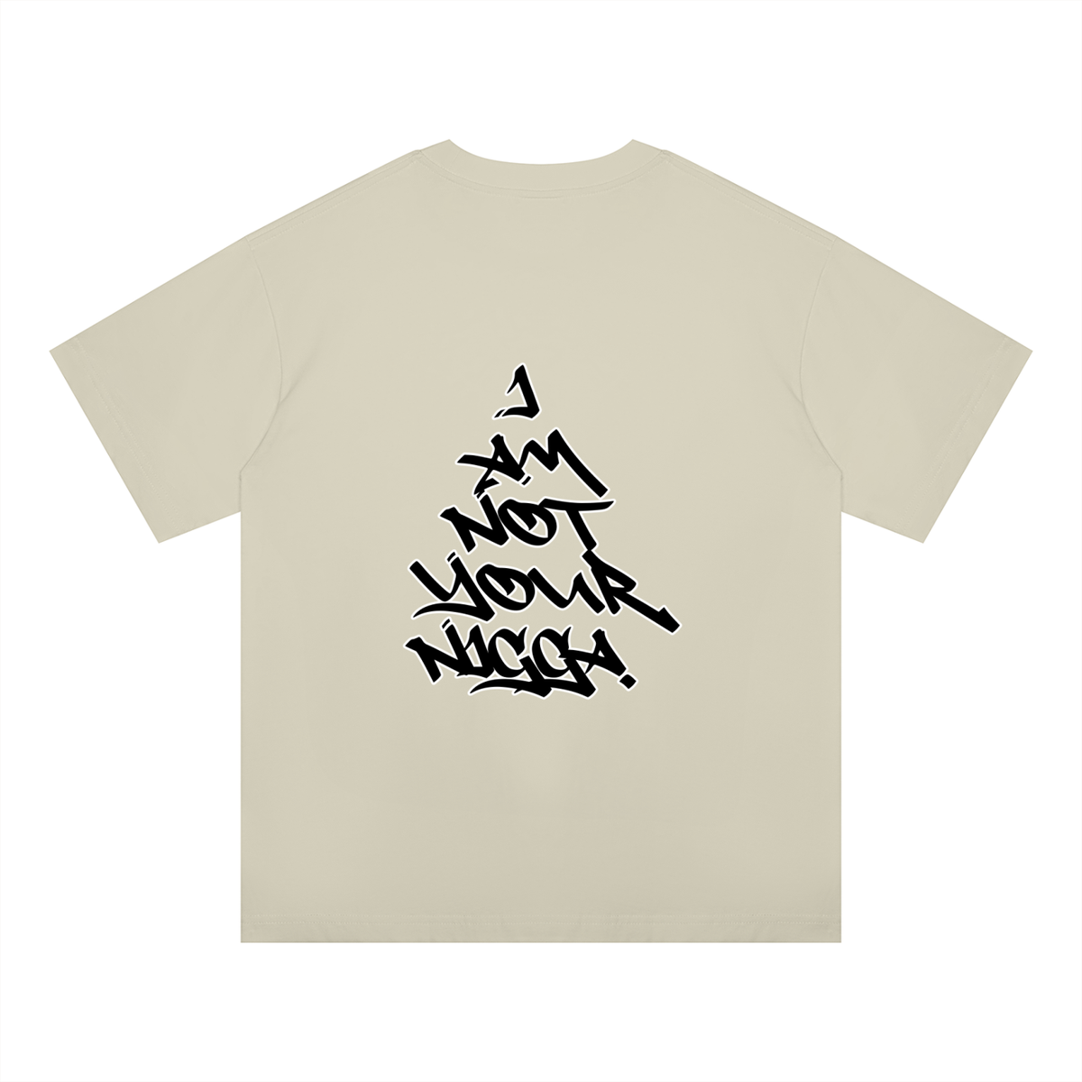 "I Am Not Your Nigga" Oversized Drop Shoulder T-Shirt