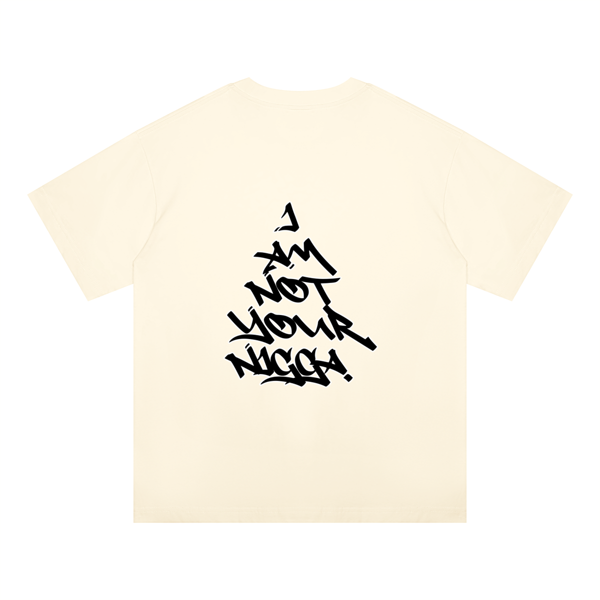 "I Am Not Your Nigga" Oversized Drop Shoulder T-Shirt