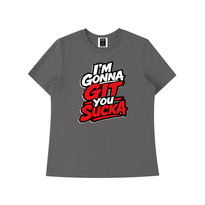 "I'm Gonna Git You Sucka" Women's Standard Shoulder T-Shirt