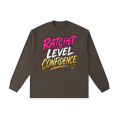 "Ratchet Level Confidence" Cotton Long Sleeve T-Shirt