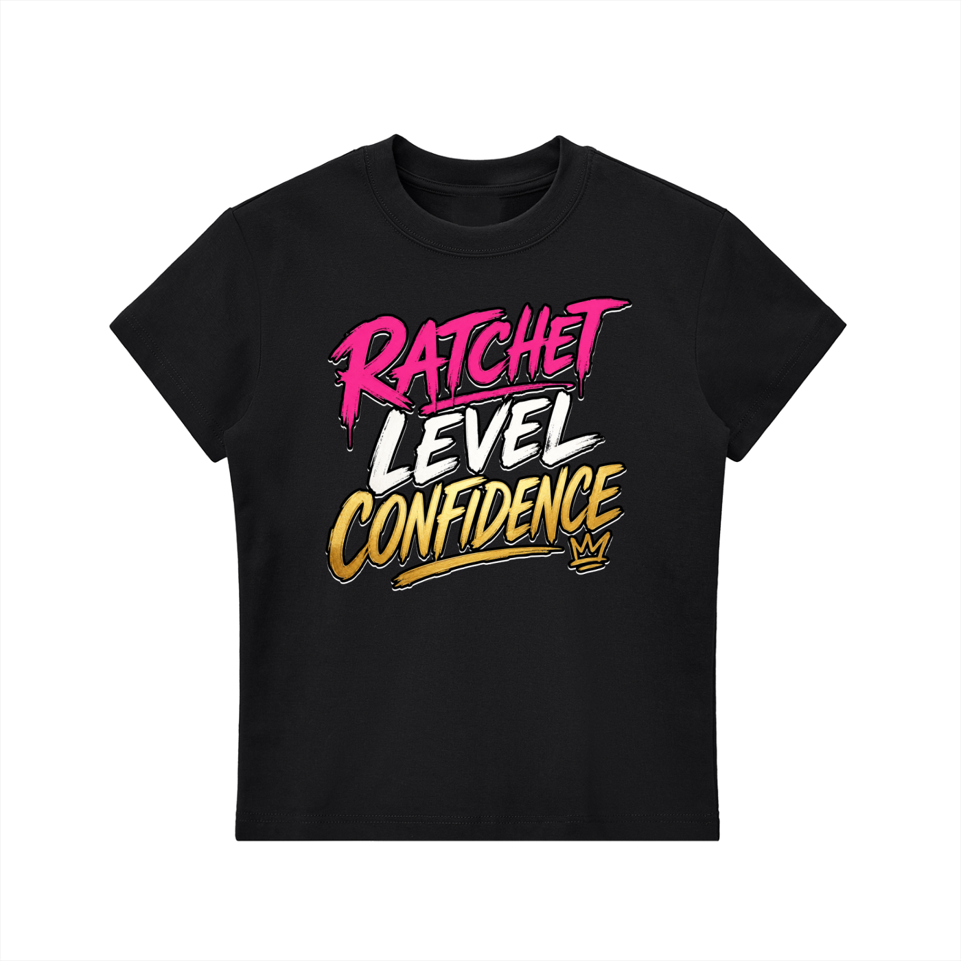 "Ratchet Level Confidence" Bodycon Crewneck T-Shirt