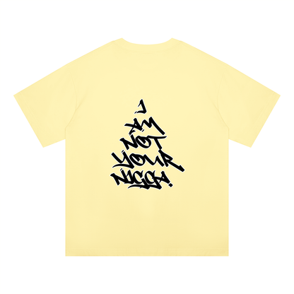 "I Am Not Your Nigga" Oversized Drop Shoulder T-Shirt